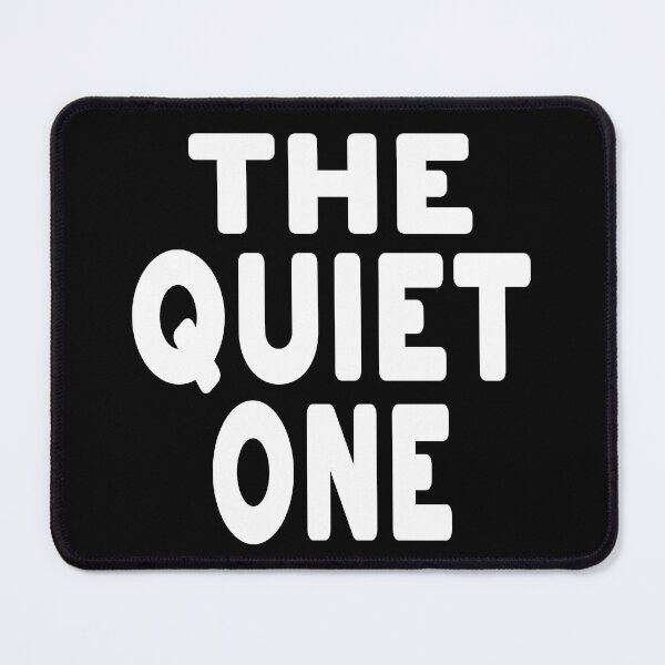 Item preview, THE QUIET ONE tough guys and girls always worry about the quiet ones introvert own projects remote work designed and sold by Jt41.