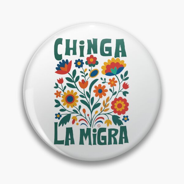 Item preview, Chinga La Migra Pro Immigrant Justice Social Message designed and sold by RobertKnow.