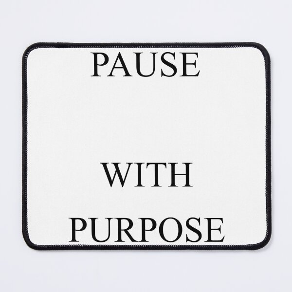 Item preview, Pause with purpose! designed and sold by Mikidesign1988.