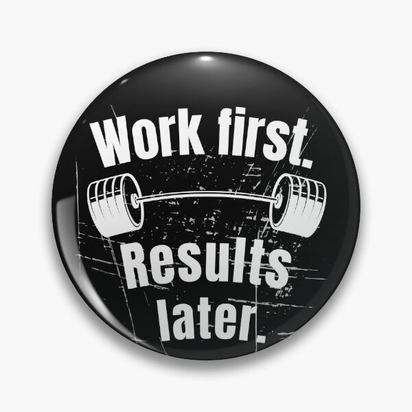Item preview, Work first. Results later. Gym Fitness Motivation Quote designed and sold by TeeArtWorld.