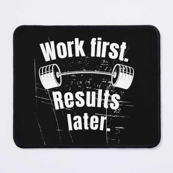 Item preview, Work first. Results later. Gym Fitness Motivation Quote designed and sold by TeeArtWorld.