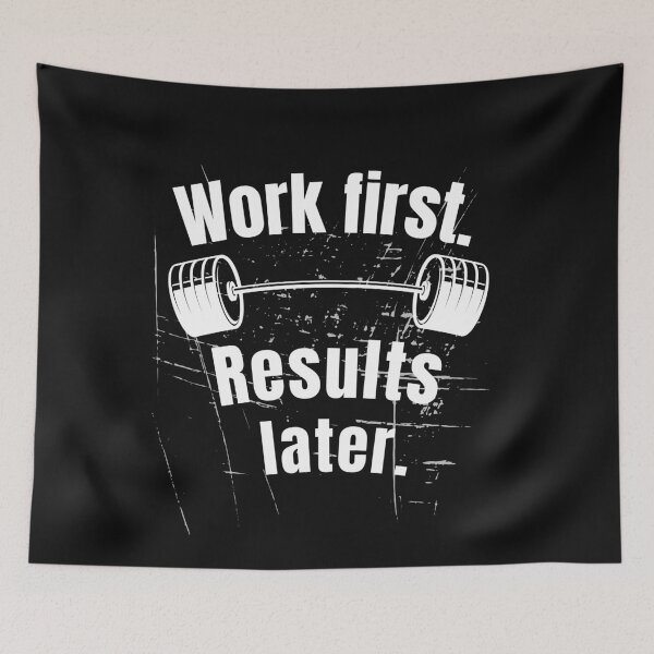 Item preview, Work first. Results later. Gym Fitness Motivation Quote designed and sold by TeeArtWorld.