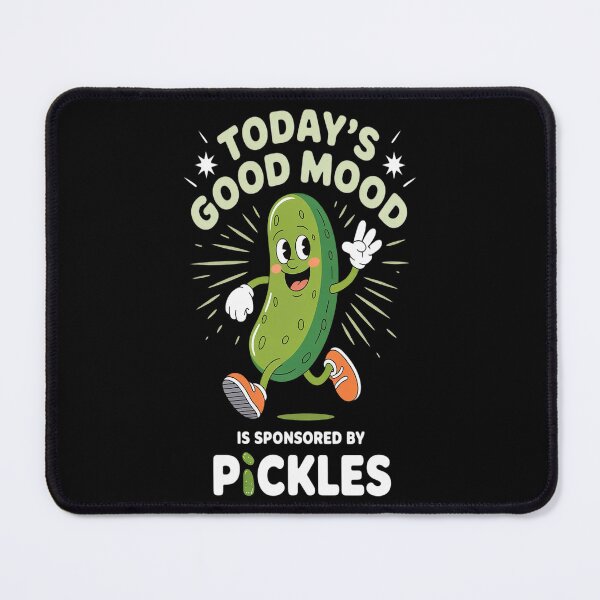Item preview, Today's Good Mood Is Sponsored By Pickles - Pickle Lover designed and sold by HaiharryCartoon.