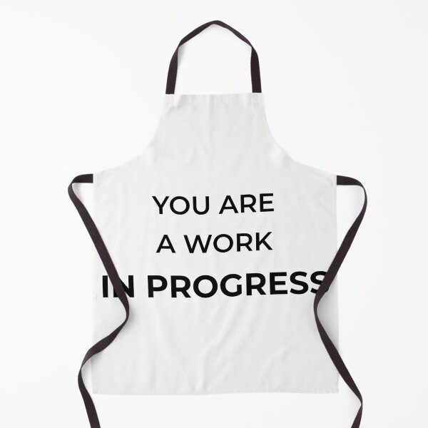 Item preview, You are a work in progress! designed and sold by Mikidesign1988.