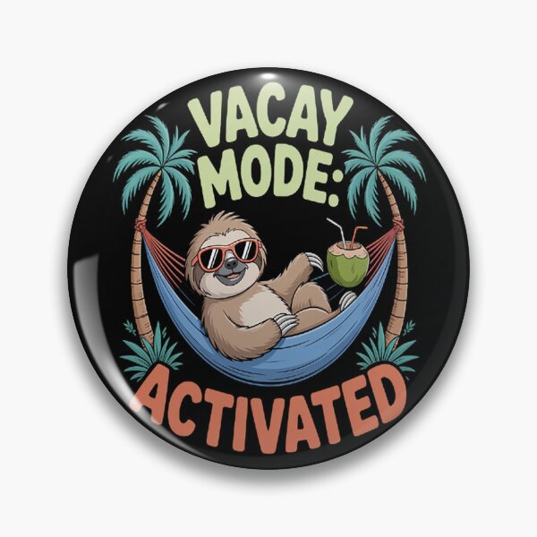 Item preview, Sloth Vacay Mode Activated Chill Vacation vibes designed and sold by mandiana.