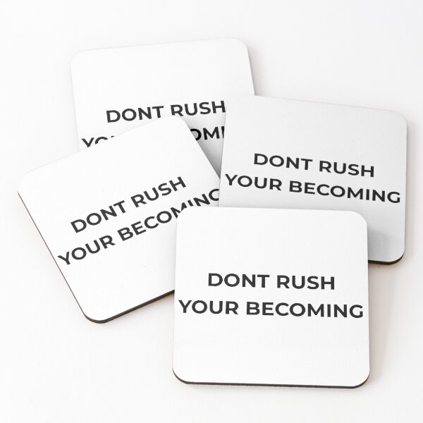 Item preview, Dont rush your becoming! designed and sold by Mikidesign1988.