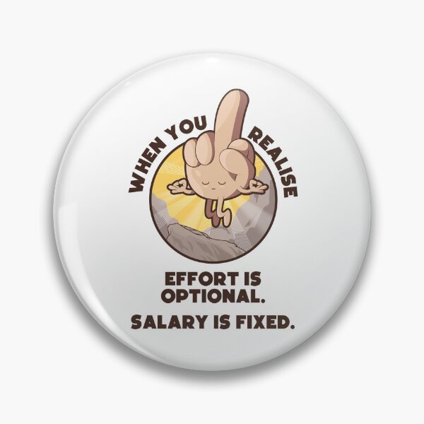 Item preview, Meditating swearing middle finger enlightenment – “When you realise effort is optional, salary is fixed” (UK spelling on light colors) designed and sold by messy-nessie.