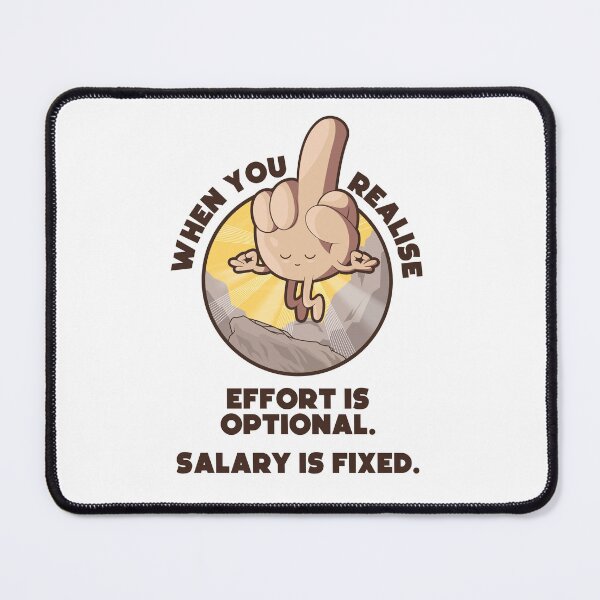 Item preview, Meditating swearing middle finger enlightenment – “When you realise effort is optional, salary is fixed” (UK spelling on light colors) designed and sold by messy-nessie.