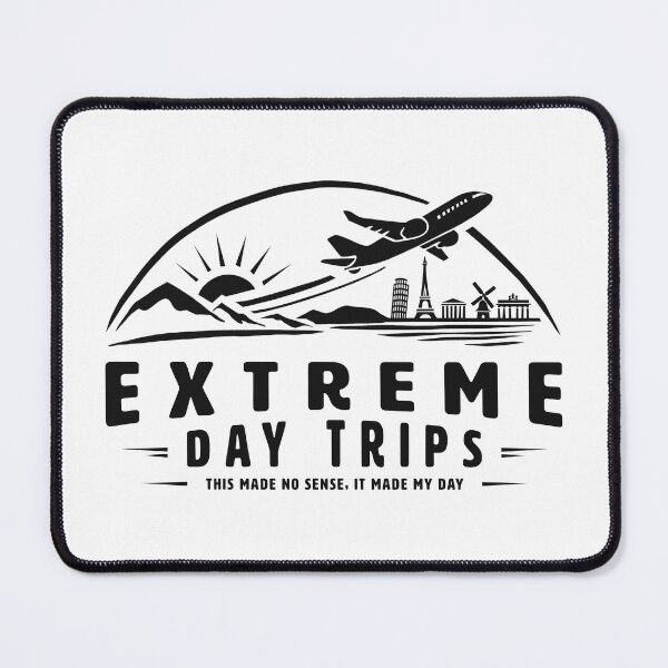 Item preview, EXTREME DAY TRIPS | THIS MADE NO SENSE, IT MADE MY DAY designed and sold by axelle1410.
