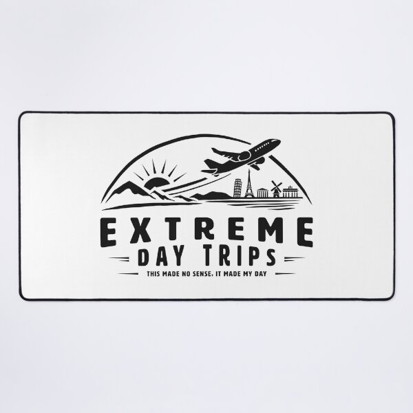 Item preview, EXTREME DAY TRIPS | THIS MADE NO SENSE, IT MADE MY DAY designed and sold by axelle1410.