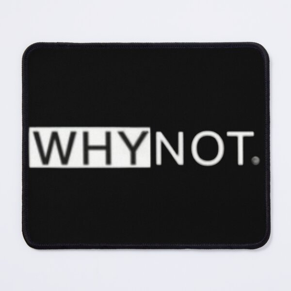 Item preview, Minimalist Logic Why Not Statement Art designed and sold by ZyVoAli.