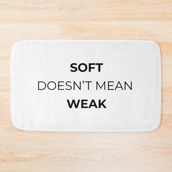 Item preview, Soft doesnt mean weak! designed and sold by Mikidesign1988.