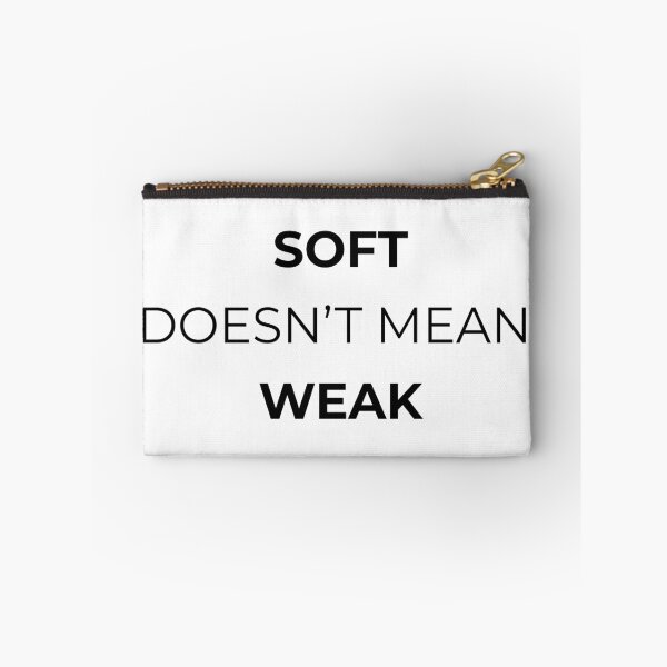 Item preview, Soft doesnt mean weak! designed and sold by Mikidesign1988.