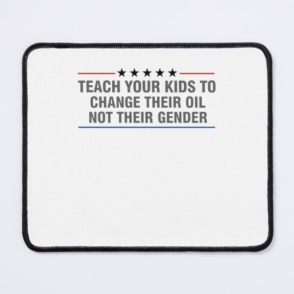 Item preview, Teach Your Kids to Change Their Oil Not Their Gender Funny designed and sold by THREE LITTLE BEANS.