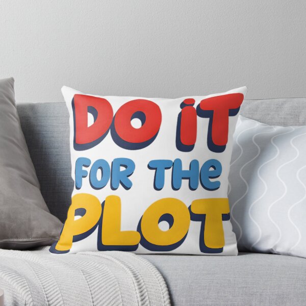 Item preview, do it for the plot motivational quotes designed and sold by riba1creates.