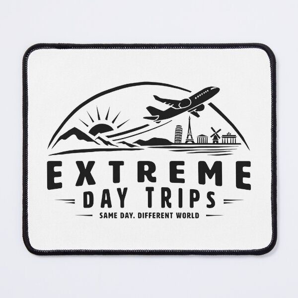 Item preview, EXTREME DAY TRIPS | SAME DAY, DIFFERENT WORLD designed and sold by axelle1410.