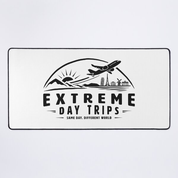 Item preview, EXTREME DAY TRIPS | SAME DAY, DIFFERENT WORLD designed and sold by axelle1410.