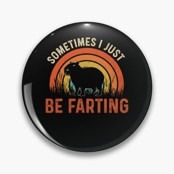 Item preview, Sometimes I Just Be Fartin Capybara Meme designed and sold by THREE LITTLE BEANS.