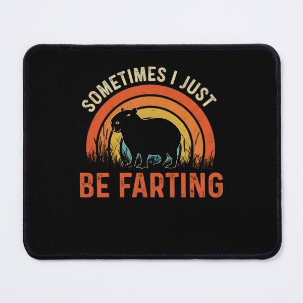 Item preview, Sometimes I Just Be Fartin Capybara Meme designed and sold by THREE LITTLE BEANS.