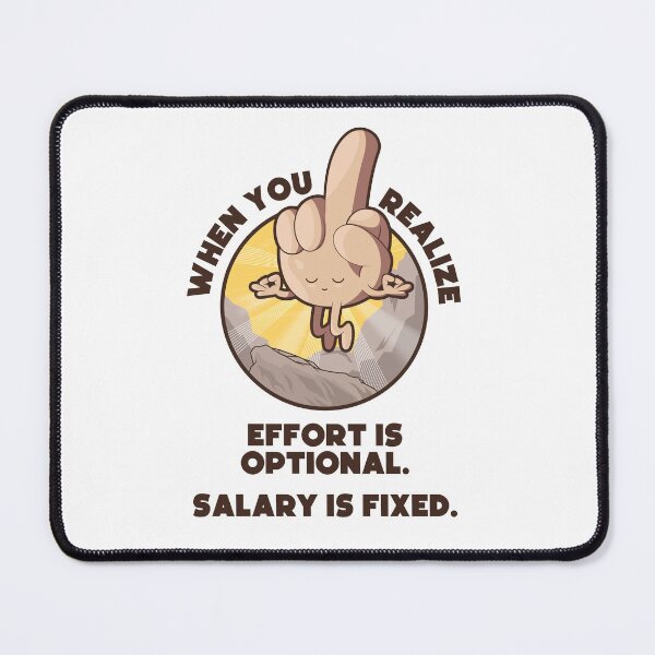 Item preview, Meditating swearing middle finger enlightenment – “When you realize effort is optional, salary is fixed” (US spelling on light colors) designed and sold by messy-nessie.