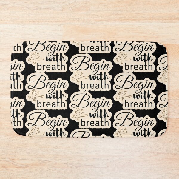 Item preview, Begin with breath designed and sold by Cushy Digital.