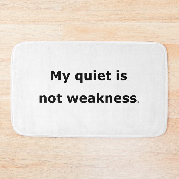 Item preview, My Quiet Is Not Weakness Introvert Power Quote 4500px Minimalist designed and sold by Mikidesign1988.