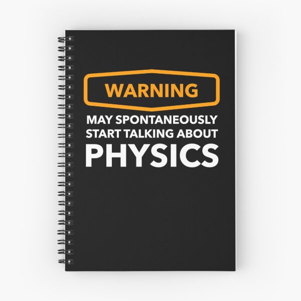 Item preview, Warning May Spontaneously Start Talking About Physics Logo designed and sold by RocketDakota.