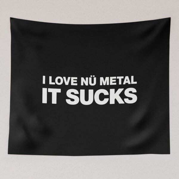 Item preview, I Love Nu Metal - It Sucks Funny Heavy Rap Music Fan Humor designed and sold by LittleBO5.