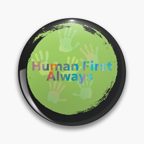 Item preview, Human First. Always - Kindness Has No Exceptions. designed and sold by Aquarius-club.
