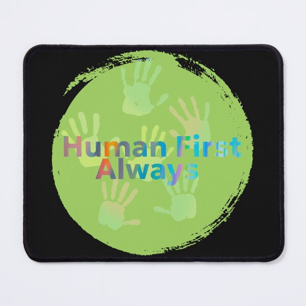Item preview, Human First. Always - Kindness Has No Exceptions. designed and sold by Aquarius-club.