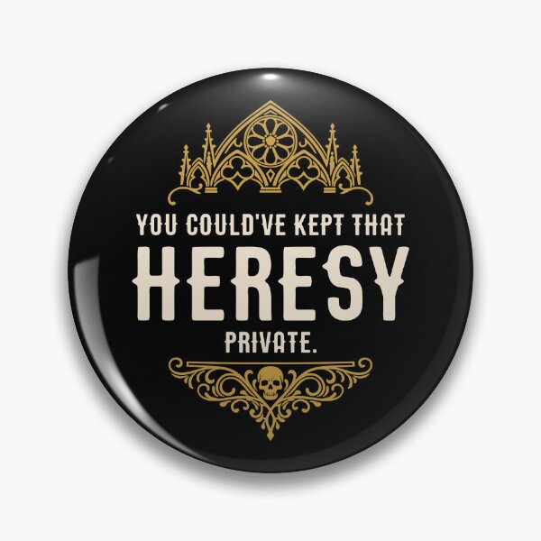 Item preview, You Could've Kept That Heresy Private Funny Wargaming designed and sold by pixeptional.