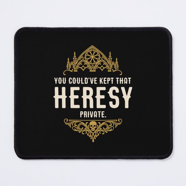 Item preview, You Could've Kept That Heresy Private Funny Wargaming designed and sold by pixeptional.
