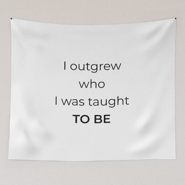 Item preview, I Outgrew Who I Was Taught to Be Growth Quote 4500px Print designed and sold by Mikidesign1988.