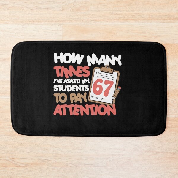 Item preview, 67 - Sixty Seven Number 67 Teacher Student Pay Attention designed and sold by farhanhafeez.