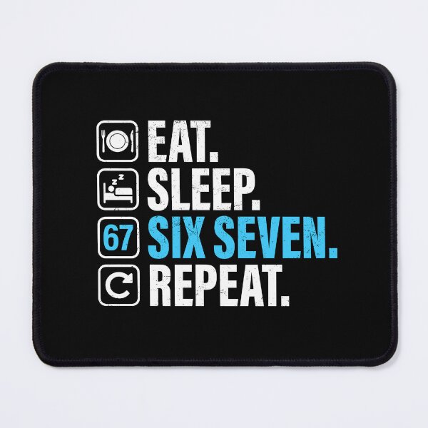 Item preview, 67 - Sixty Seven Number 67 Meme Eat Sleep Six Seven Repeat designed and sold by farhanhafeez.