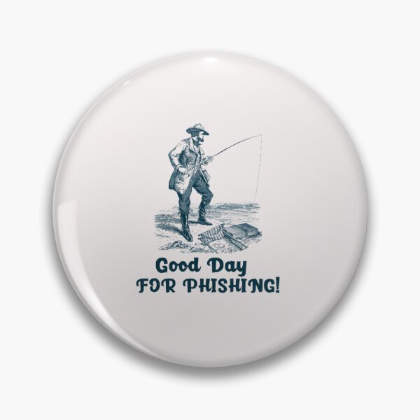 Item preview, Good Day For Phishing designed and sold by Myworldisyours.