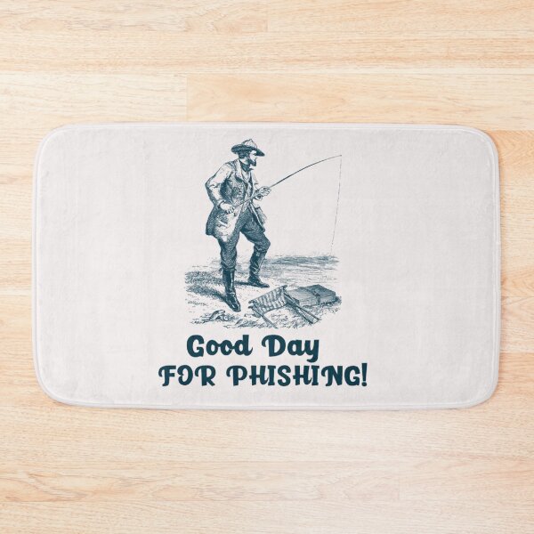 Item preview, Good Day For Phishing designed and sold by Myworldisyours.