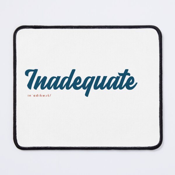 Item preview, Inadequate The Quiet Pain of Self-Doubt designed and sold by RF-73.