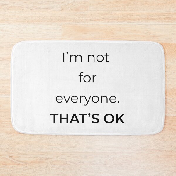 Item preview,  I’m Not for Everyone and That’s Okay Self Acceptance Quote 4500px designed and sold by Mikidesign1988.