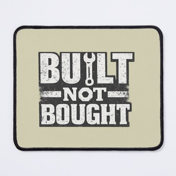Item preview, Built Not Bought – Custom Garage Mechanic Car Enthusiast Design designed and sold by MUKUND FASHION DESIGN.