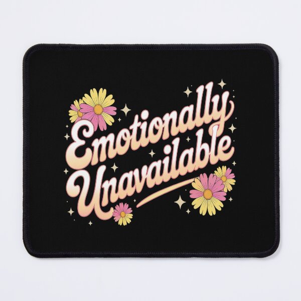 Item preview, Unavailable Emotionally Relationship Status Quote Joke designed and sold by HaiharryCartoon.
