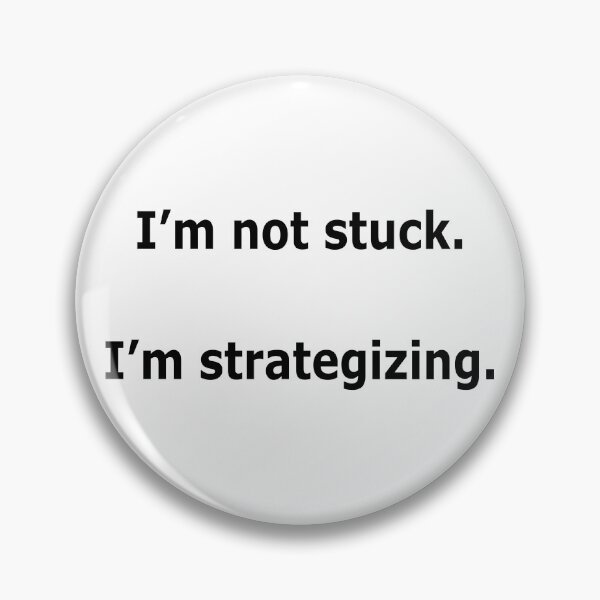 Item preview, I’m Not Stuck I’m Strategizing Growth Mindset Quote 4500px designed and sold by Mikidesign1988.