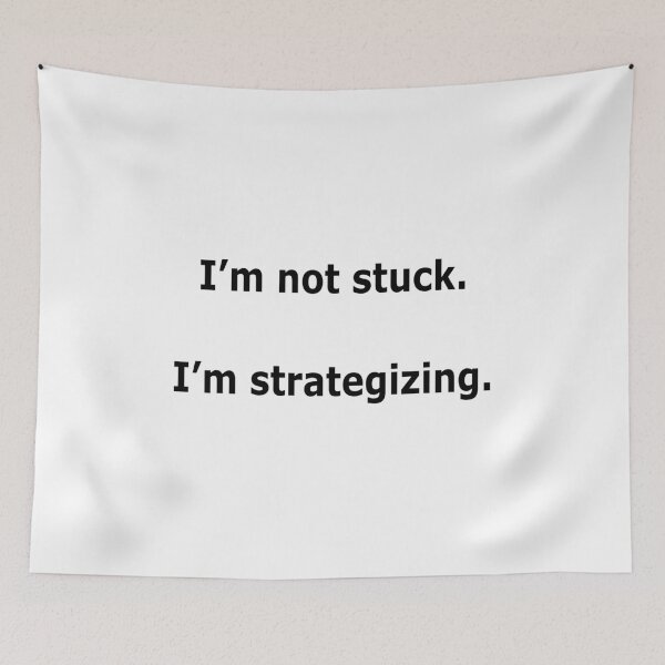 Item preview, I’m Not Stuck I’m Strategizing Growth Mindset Quote 4500px designed and sold by Mikidesign1988.