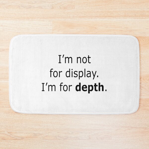 Item preview, I’m Not for Display I’m for Depth Introvert Quote 4500px designed and sold by Mikidesign1988.
