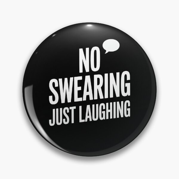 Item preview, No Swearing Just Laughing Humor Badge designed and sold by MooonTees.