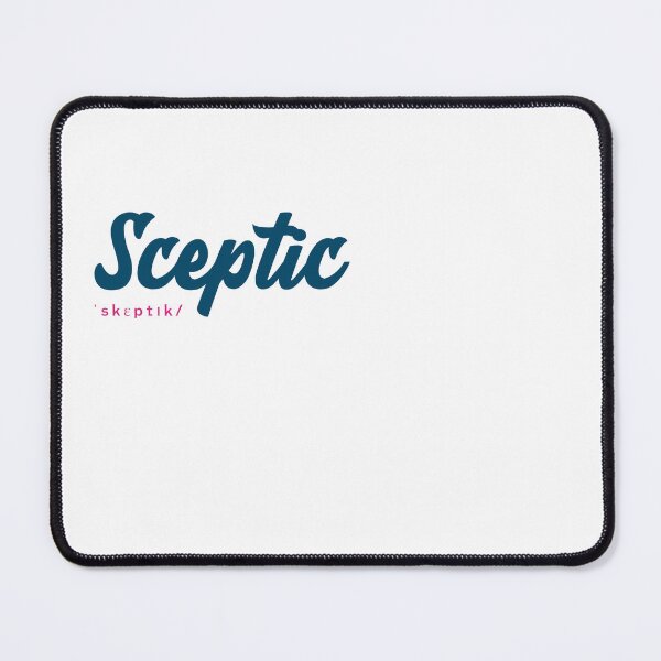 Item preview, Sceptic Challenging Beliefs Through Thoughtful Expression designed and sold by RF-73.