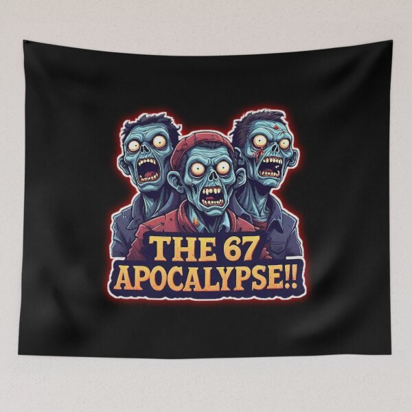 Item preview, Original of three Zombies with a big phrase "THE 67 APOCALYPSE!!" designed and sold by Giulivo Store Graphic.