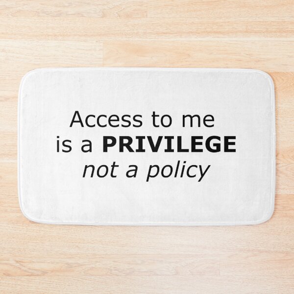 Item preview, Access to me is a privilege Quote Minimalist designed and sold by Mikidesign1988.