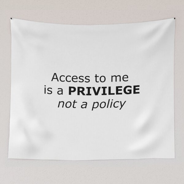 Item preview, Access to me is a privilege Quote Minimalist designed and sold by Mikidesign1988.