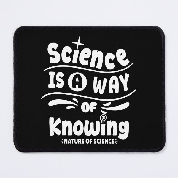 Item preview, Science is a Way of Knowing designed and sold by SciArtPrintShop.